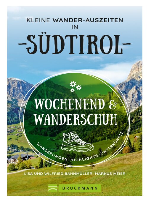 Title details for Wochenend und Wanderschuh – Kleine Wander-Auszeiten in Südtirol by Markus Meier - Available